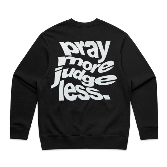 Pray More Judge Less Crew Neck