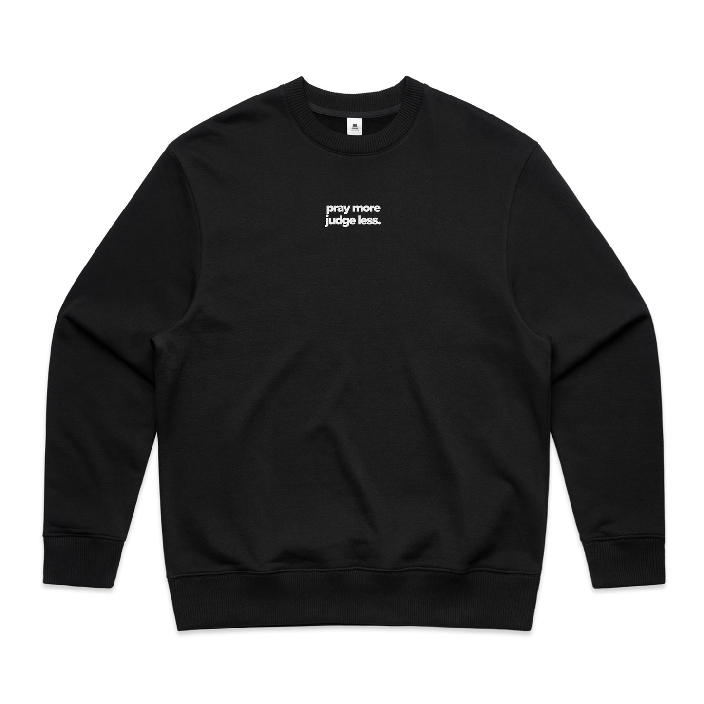 Pray More Judge Less Crew Neck